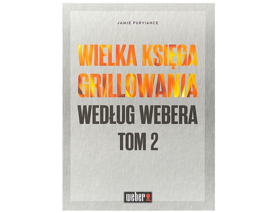 Wielka księga grillowania wg. Webera tom II